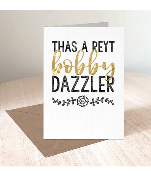 Yorkshire Rose Dialect Reyt Bobby Dazzler Card